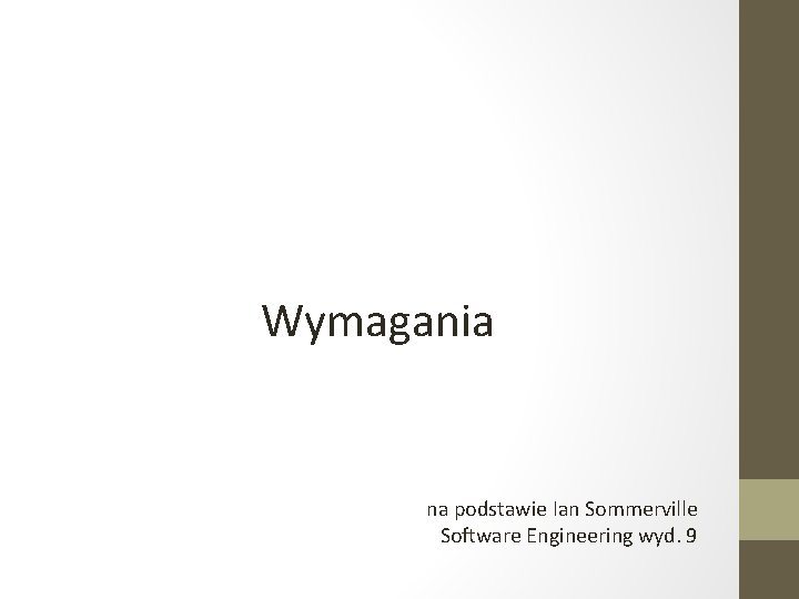 Wymagania na podstawie Ian Sommerville Software Engineering wyd. 9 