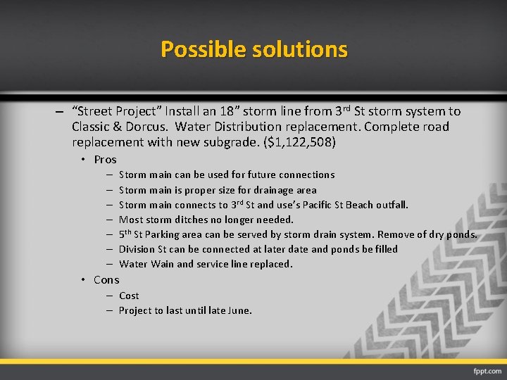 Possible solutions – “Street Project” Install an 18” storm line from 3 rd St