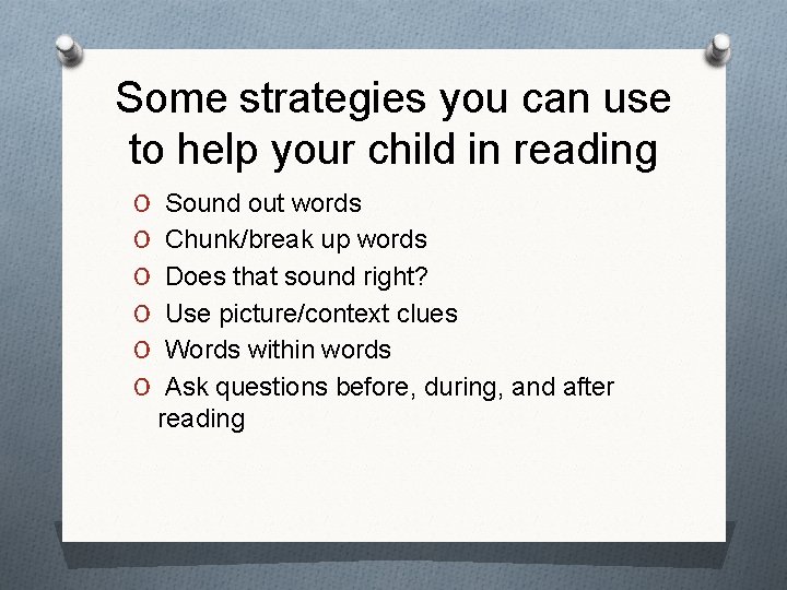 Some strategies you can use to help your child in reading O Sound out