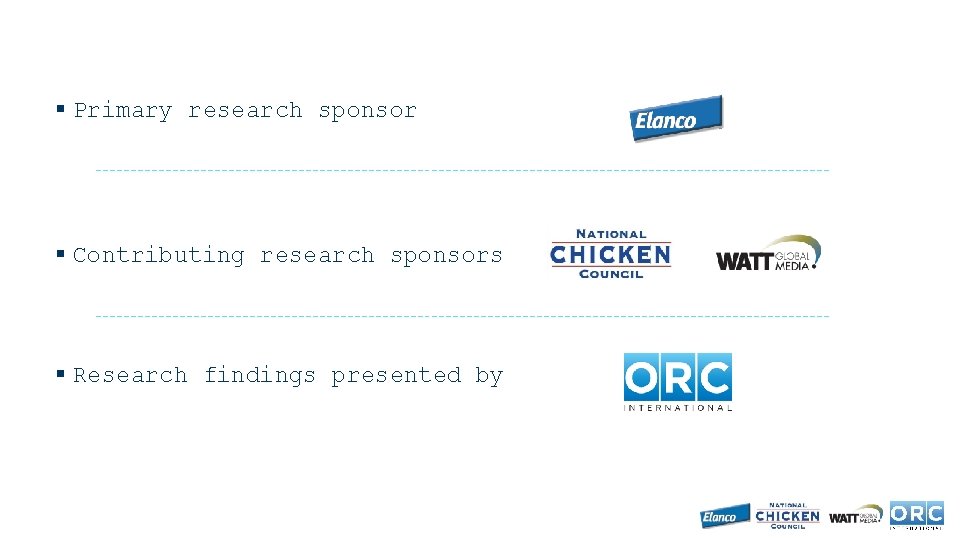 § Primary research sponsor § Contributing research sponsors § Research findings presented by 