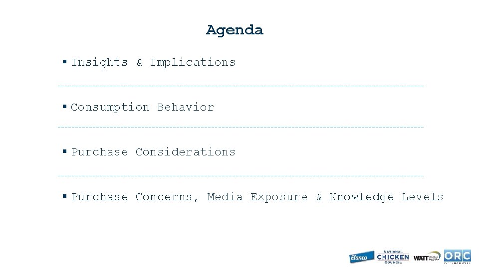 Agenda § Insights & Implications § Consumption Behavior § Purchase Considerations § Purchase Concerns,