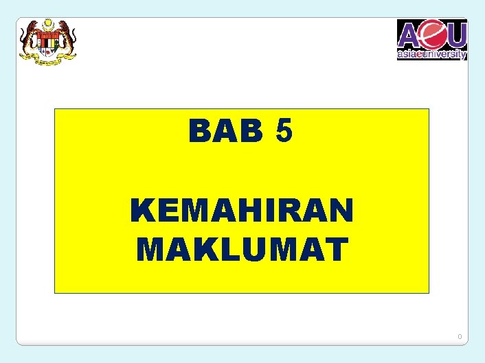 BAB 5 KEMAHIRAN MAKLUMAT 0 