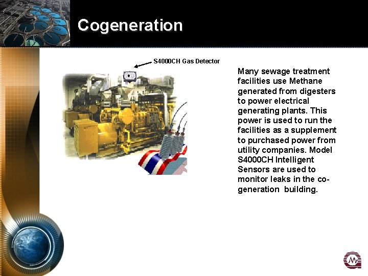 Cogeneration S 4000 CH Gas Detector Many sewage treatment facilities use Methane generated from Cogeneration S 4000 CH Gas Detector Many sewage treatment facilities use Methane generated from