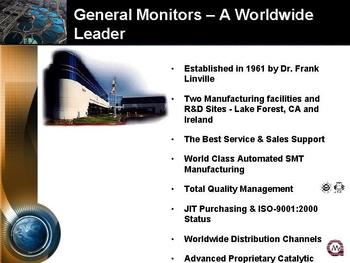 General Monitors – A Worldwide Leader • Established in 1961 by Dr. Frank Linville