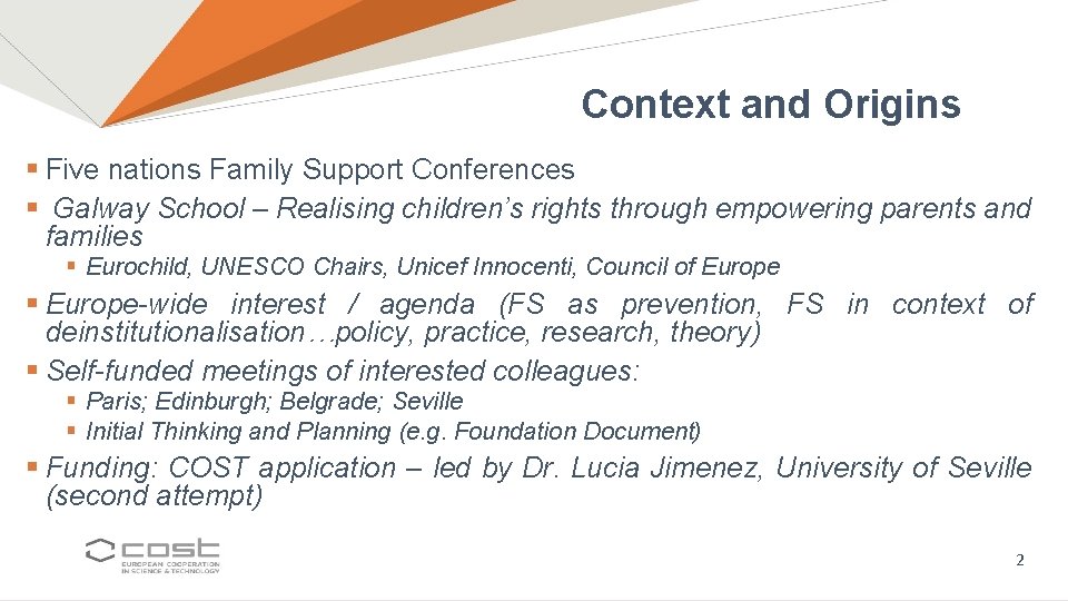 Context and Origins § Five nations Family Support Conferences § Galway School – Realising