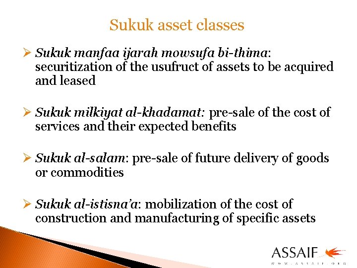 Sukuk asset classes Ø Sukuk manfaa ijarah mowsufa bi-thima: securitization of the usufruct of