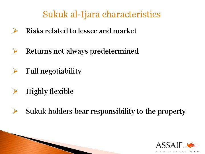 Sukuk al-Ijara characteristics Ø Risks related to lessee and market Ø Returns not always