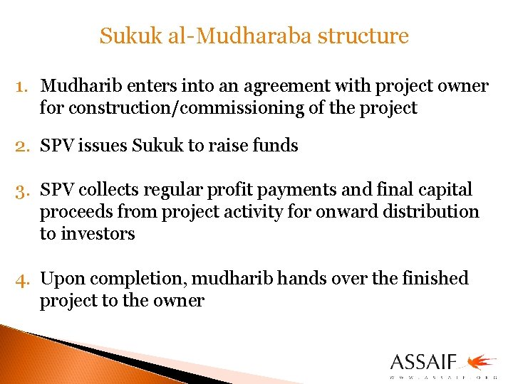 Sukuk al-Mudharaba structure 1. Mudharib enters into an agreement with project owner for construction/commissioning