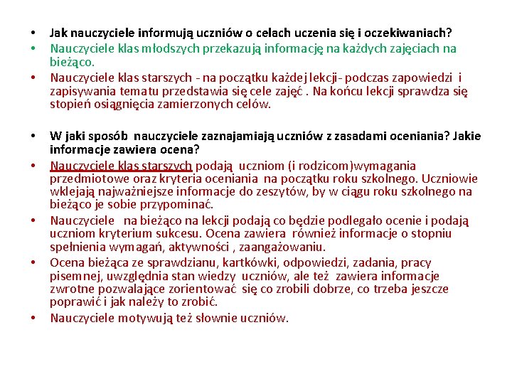  • • Jak nauczyciele informują uczniów o celach uczenia się i oczekiwaniach? Nauczyciele