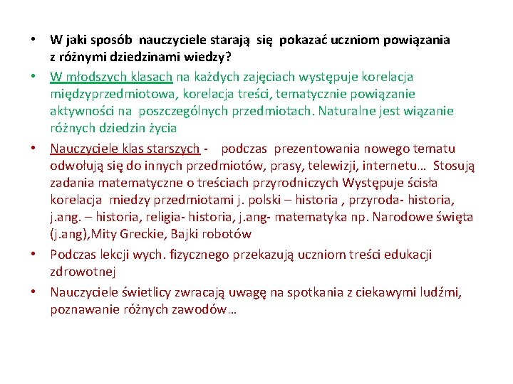  • W jaki sposób nauczyciele starają się pokazać uczniom powiązania z różnymi dziedzinami