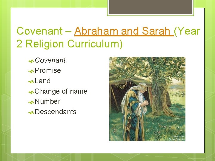 Covenant – Abraham and Sarah (Year 2 Religion Curriculum) Covenant Promise Land Change of