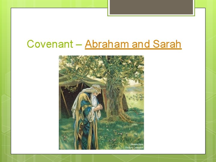 Covenant – Abraham and Sarah 