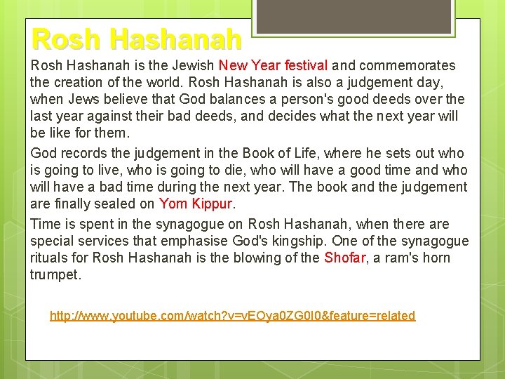 Rosh Hashanah is the Jewish New Year festival and commemorates the creation of the