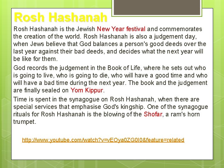 Rosh Hashanah is the Jewish New Year festival and commemorates the creation of the Rosh Hashanah is the Jewish New Year festival and commemorates the creation of the