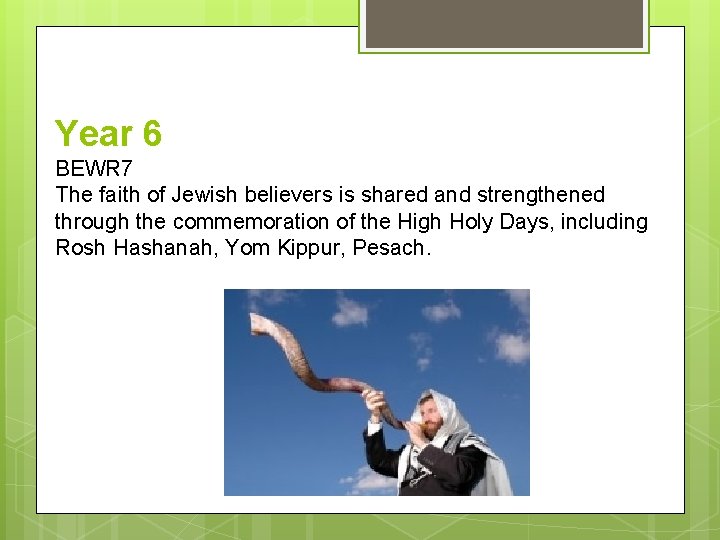 Year 6 BEWR 7 The faith of Jewish believers is shared and strengthened through