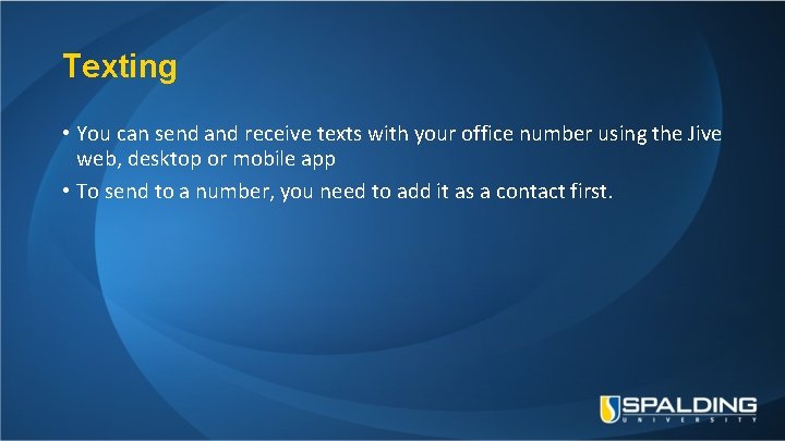 Texting • You can send and receive texts with your office number using the