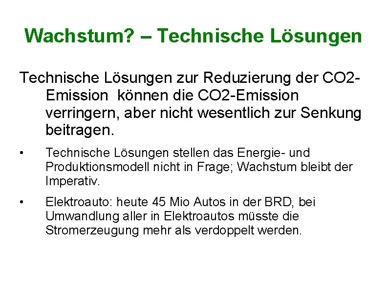 Wachstum? – Technische Lösungen zur Reduzierung der CO 2 Emission können die CO 2