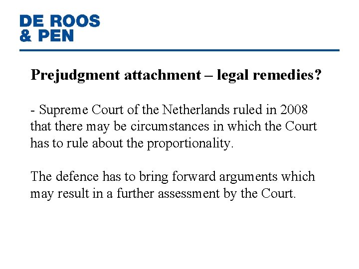 Prejudgment attachment – legal remedies? - Supreme Court of the Netherlands ruled in 2008