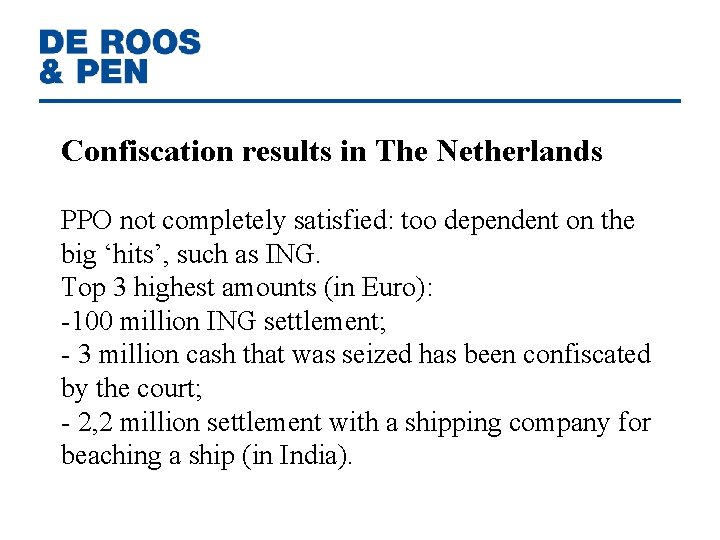 Confiscation results in The Netherlands PPO not completely satisfied: too dependent on the big