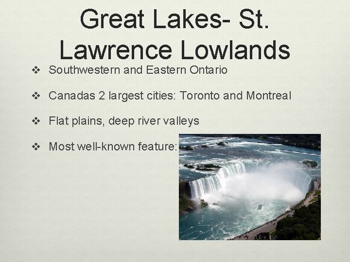 Great Lakes- St. Lawrence Lowlands v Southwestern and Eastern Ontario v Canadas 2 largest