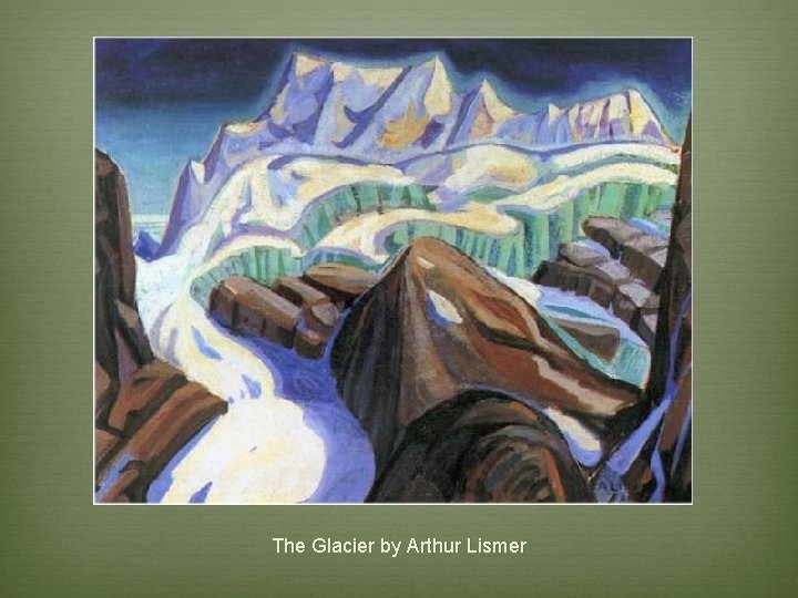 The Glacier by Arthur Lismer 
