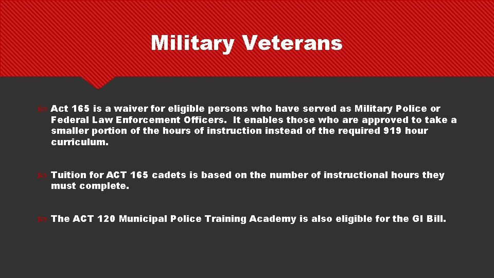 Military Veterans Act 165 is a waiver for eligible persons who have served as