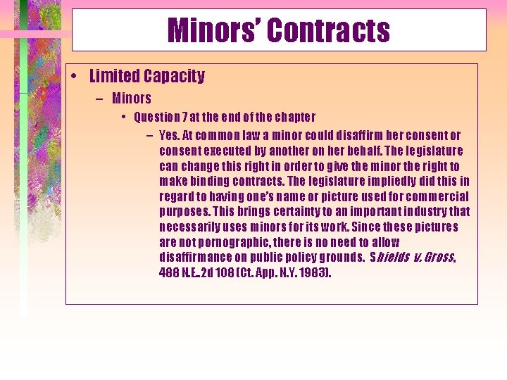 Minors’ Contracts • Limited Capacity – Minors • Question 7 at the end of