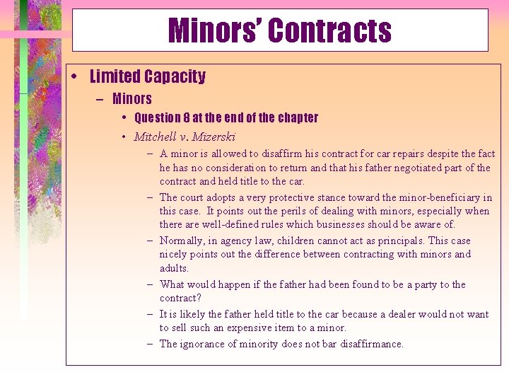 Minors’ Contracts • Limited Capacity – Minors • Question 8 at the end of