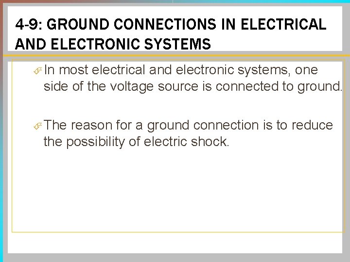 4 -9: GROUND CONNECTIONS IN ELECTRICAL AND ELECTRONIC SYSTEMS In most electrical and electronic