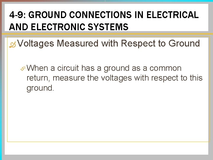 4 -9: GROUND CONNECTIONS IN ELECTRICAL AND ELECTRONIC SYSTEMS Voltages When Measured with Respect