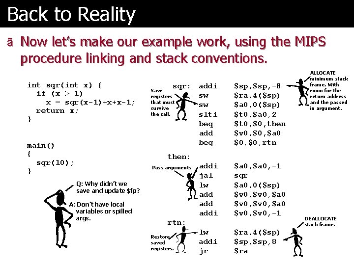 Back to Reality ã Now let’s make our example work, using the MIPS procedure