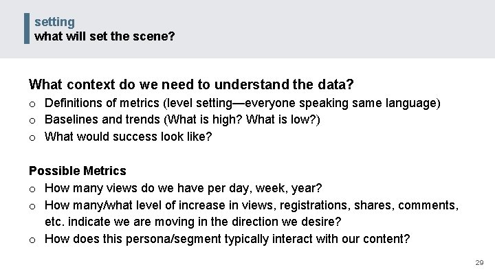 setting what will set the scene? What context do we need to understand the