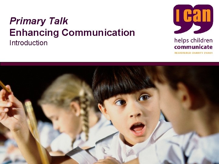 Primary Talk Enhancing Communication Introduction 1 