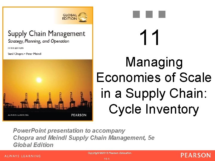 11 Managing Economies of Scale in a Supply Chain: Cycle Inventory Power. Point presentation