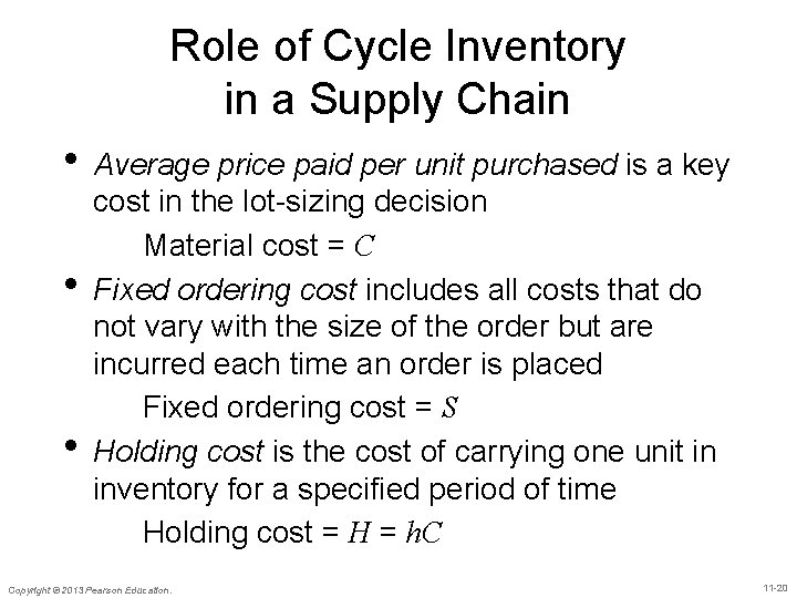Role of Cycle Inventory in a Supply Chain • Average price paid per unit