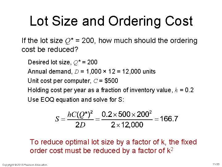 Lot Size and Ordering Cost If the lot size Q* = 200, how much