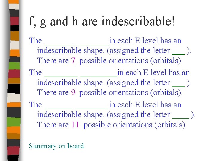 f, g and h are indescribable! The ________in each E level has an indescribable