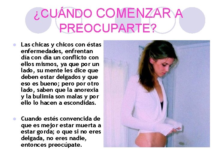 ¿CUÁNDO COMENZAR A PREOCUPARTE? l Las chicas y chicos con éstas enfermedades, enfrentan día