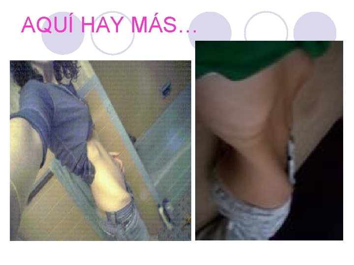 AQUÍ HAY MÁS… 