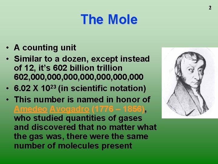 2 The Mole • A counting unit • Similar to a dozen, except instead 2 The Mole • A counting unit • Similar to a dozen, except instead