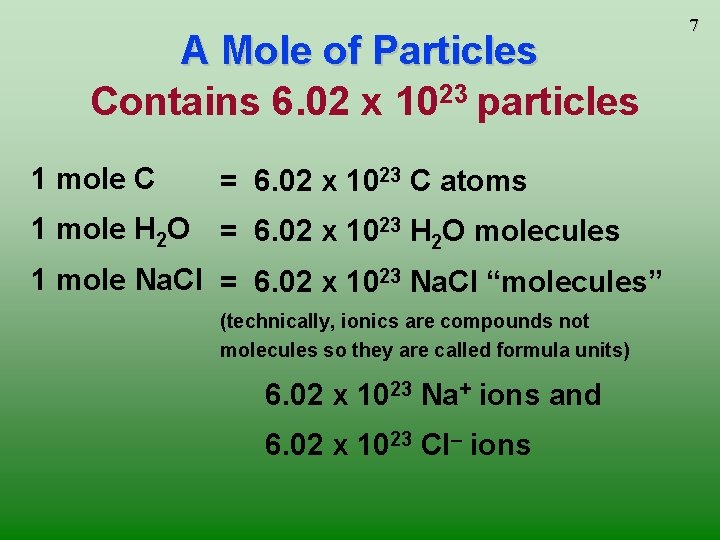A Mole of Particles Contains 6. 02 x 1023 particles 1 mole C = A Mole of Particles Contains 6. 02 x 1023 particles 1 mole C =