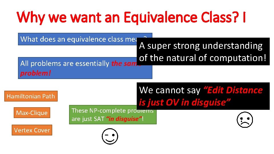 Why we want an Equivalence Class? I What does an equivalence class mean? A