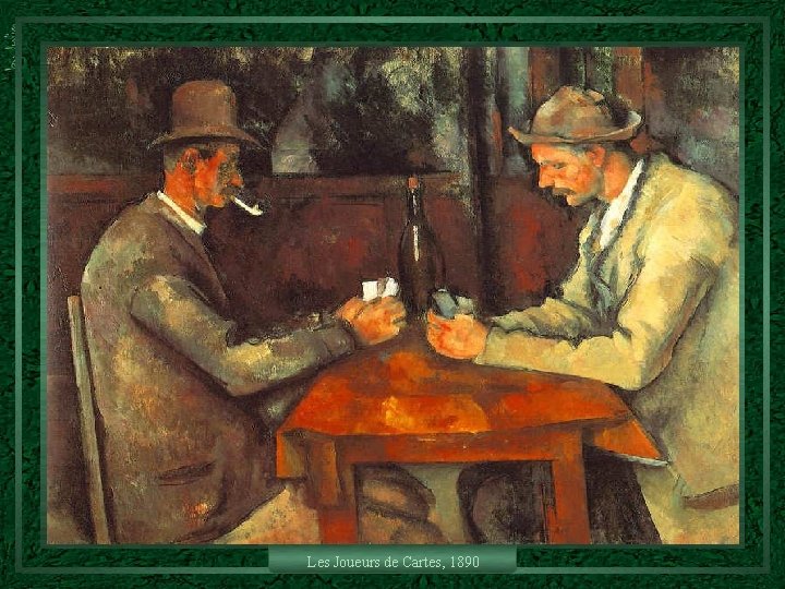 Les Joueurs de Cartes, 1890 