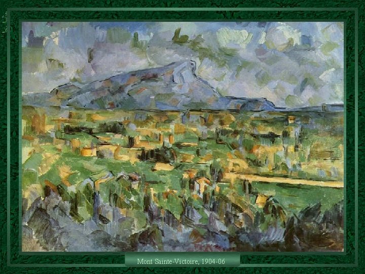 Mont Sainte-Victoire, 1904 -06 