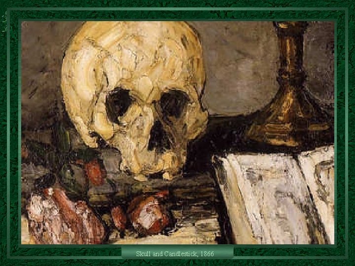 Skull and Candlestick, 1866 
