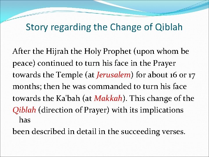 Story regarding the Change of Qiblah After the Hijrah the Holy Prophet (upon whom