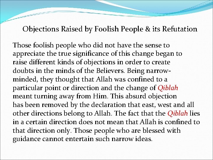 Objections Raised by Foolish People & its Refutation Those foolish people who did not