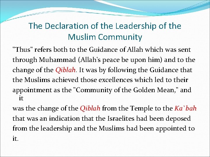 The Declaration of the Leadership of the Muslim Community "Thus" refers both to the