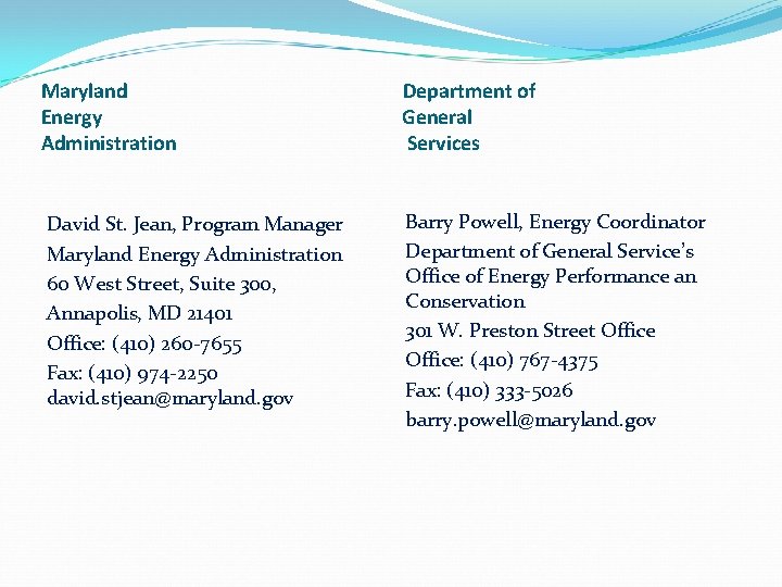 Maryland Energy Administration Department of General Services David St. Jean, Program Manager Maryland Energy