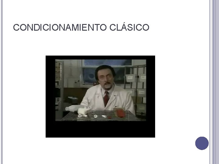 CONDICIONAMIENTO CLÁSICO 